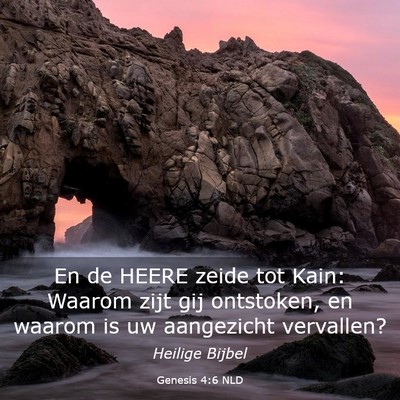 Picture 03 - Genesis 4:6 NLD - En de HEERE zeide tot Kain: Waarom zijt gij - Bible Verse Picture