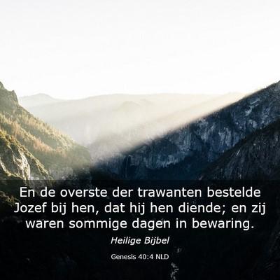 Picture 03 - Genesis 40:4 NLD - En de overste der trawanten bestelde Jozef bij - Bible Verse Picture