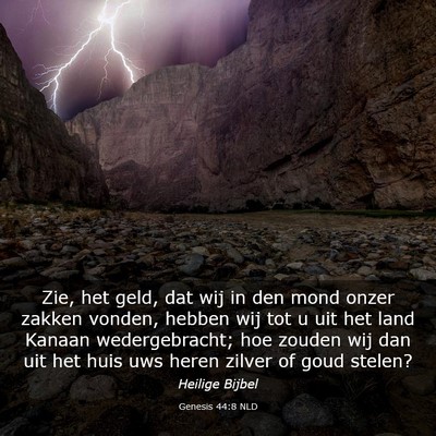 Picture 03 - Genesis 44:8 NLD - Zie, het geld, dat wij in den mond onzer zakken - Bible Verse Picture