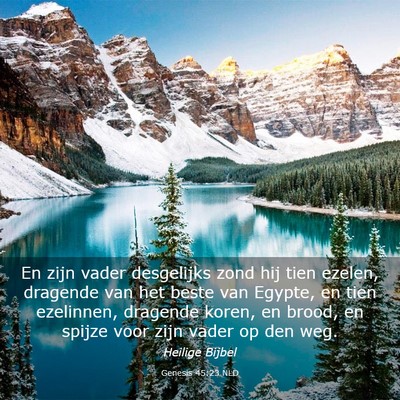 Picture 03 - Genesis 45:23 NLD - En zijn vader desgelijks zond hij tien ezelen, - Bible Verse Picture