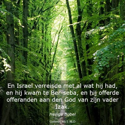 Picture 03 - Genesis 46:1 NLD - En Israel verreisde met al wat hij had, en hij - Bible Verse Picture