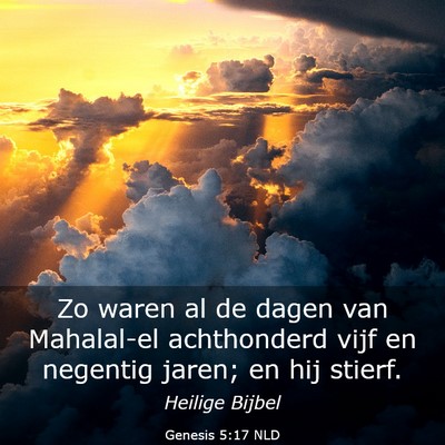 Picture 03 - Genesis 5:17 NLD - Zo waren al de dagen van Mahalal-el achthonderd - Bible Verse Picture