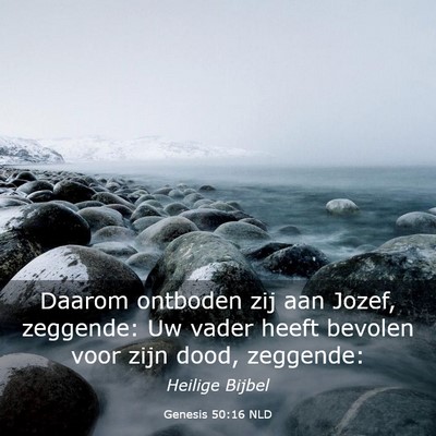 Picture 03 - Genesis 50:16 NLD - Daarom ontboden zij aan Jozef, zeggende: Uw vader - Bible Verse Picture