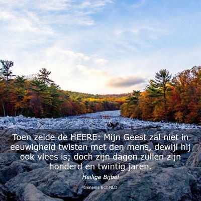 Picture 03 - Genesis 6:3 NLD - Toen zeide de HEERE: Mijn Geest zal niet in - Bible Verse Picture
