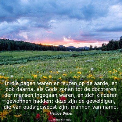 Picture 03 - Genesis 6:4 NLD - In die dagen waren er reuzen op de aarde, en ook - Bible Verse Picture