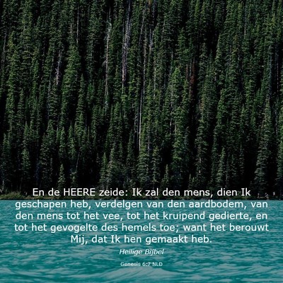 Picture 03 - Genesis 6:7 NLD - En de HEERE zeide: Ik zal den mens, dien Ik - Bible Verse Picture