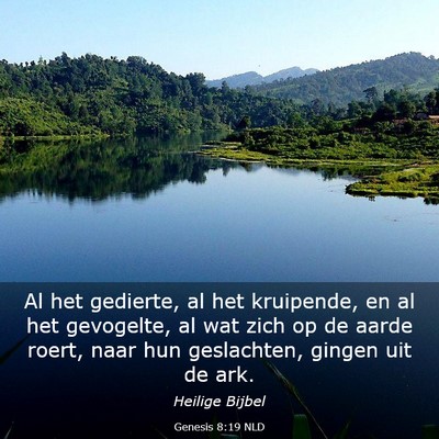 Picture 03 - Genesis 8:19 NLD - Al het gedierte, al het kruipende, en al het - Bible Verse Picture