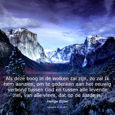 Picture 03 - Genesis 9:16 NLD - Als deze boog in de wolken zal zijn, zo zal Ik - Bible Verse Picture