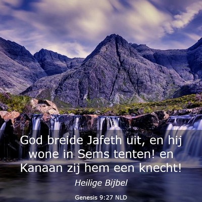 Picture 03 - Genesis 9:27 NLD - God breide Jafeth uit, en hij wone in Sems - Bible Verse Picture