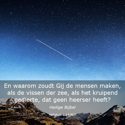 Picture 03 - Habakuk 1:14 NLD - En waarom zoudt Gij de mensen maken, als de - Bible Verse Picture
