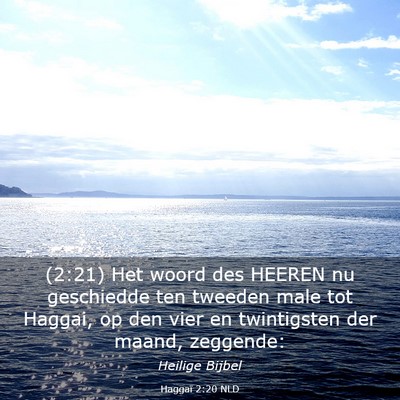 Picture 03 - Haggaï 2:20 NLD - (2:21) Het woord des HEEREN nu geschiedde ten - Bible Verse Picture