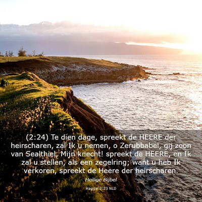 Picture 03 - Haggaï 2:23 NLD - (2:24) Te dien dage, spreekt de HEERE der - Bible Verse Picture
