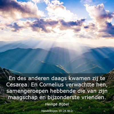 Picture 03 - Handelingen 10:24 NLD - En des anderen daags kwamen zij te Cesarea. En - Bible Verse Picture