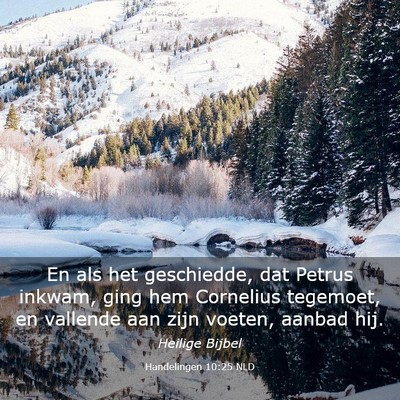 Picture 03 - Handelingen 10:25 NLD - En als het geschiedde, dat Petrus inkwam, ging - Bible Verse Picture