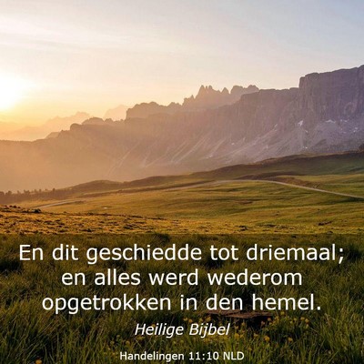 Picture 03 - Handelingen 11:10 NLD - En dit geschiedde tot driemaal; en alles werd - Bible Verse Picture