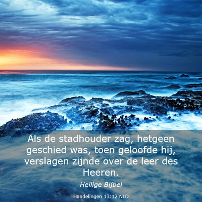 Picture 03 - Handelingen 13:12 NLD - Als de stadhouder zag, hetgeen geschied was, toen - Bible Verse Picture