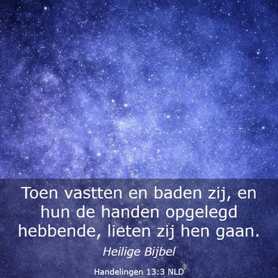 Picture 03 - Handelingen 13:3 NLD - Toen vastten en baden zij, en hun de handen - Bible Verse Picture
