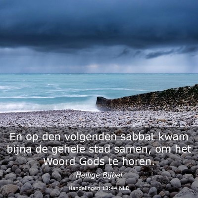 Picture 03 - Handelingen 13:44 NLD - En op den volgenden sabbat kwam bijna de gehele - Bible Verse Picture