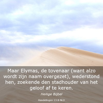 Picture 03 - Handelingen 13:8 NLD - Maar Elymas, de tovenaar (want alzo wordt zijn - Bible Verse Picture