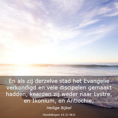Picture 03 - Handelingen 14:21 NLD - En als zij derzelve stad het Evangelie verkondigd - Bible Verse Picture