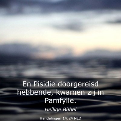 Picture 03 - Handelingen 14:24 NLD - En Pisidie doorgereisd hebbende, kwamen zij in - Bible Verse Picture