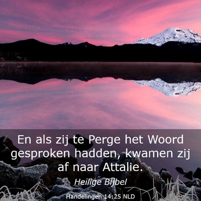 Picture 03 - Handelingen 14:25 NLD - En als zij te Perge het Woord gesproken hadden, - Bible Verse Picture