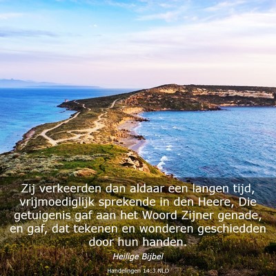 Picture 03 - Handelingen 14:3 NLD - Zij verkeerden dan aldaar een langen tijd, - Bible Verse Picture