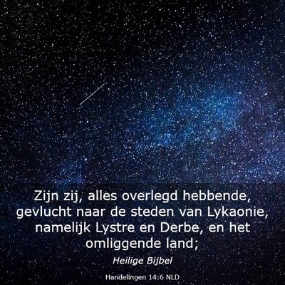 Picture 03 - Handelingen 14:6 NLD - Zijn zij, alles overlegd hebbende, gevlucht naar - Bible Verse Picture