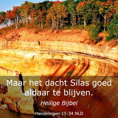 Picture 03 - Handelingen 15:34 NLD - Maar het dacht Silas goed aldaar te - Bible Verse Picture