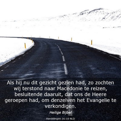Picture 03 - Handelingen 16:10 NLD - Als hij nu dit gezicht gezien had, zo zochten wij - Bible Verse Picture