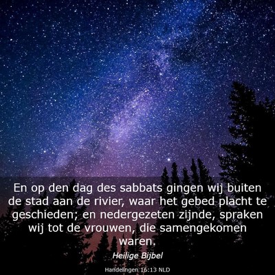 Picture 03 - Handelingen 16:13 NLD - En op den dag des sabbats gingen wij buiten de - Bible Verse Picture