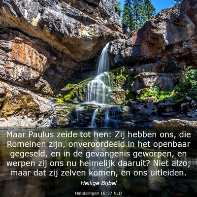 Picture 03 - Handelingen 16:37 NLD - Maar Paulus zeide tot hen: Zij hebben ons, die - Bible Verse Picture
