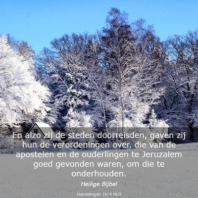 Picture 03 - Handelingen 16:4 NLD - En alzo zij de steden doorreisden, gaven zij hun - Bible Verse Picture