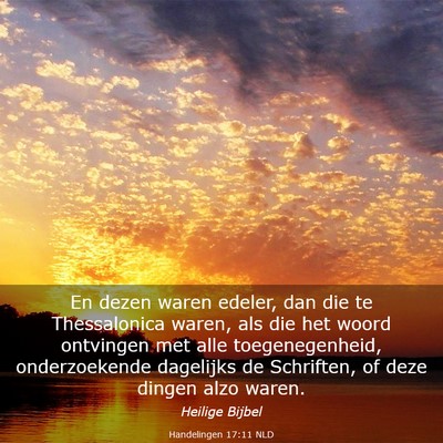 Picture 03 - Handelingen 17:11 NLD - En dezen waren edeler, dan die te Thessalonica - Bible Verse Picture