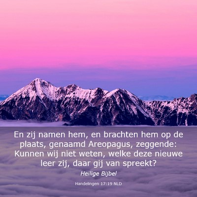Picture 03 - Handelingen 17:19 NLD - En zij namen hem, en brachten hem op de plaats, - Bible Verse Picture
