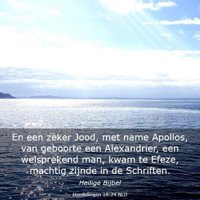 Picture 03 - Handelingen 18:24 NLD - En een zeker Jood, met name Apollos, van geboorte - Bible Verse Picture