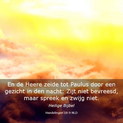 Picture 03 - Handelingen 18:9 NLD - En de Heere zeide tot Paulus door een gezicht in - Bible Verse Picture