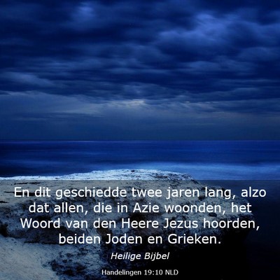 Picture 03 - Handelingen 19:10 NLD - En dit geschiedde twee jaren lang, alzo dat - Bible Verse Picture