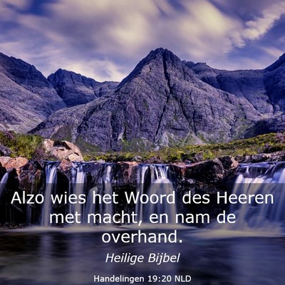 Picture 03 - Handelingen 19:20 NLD - Alzo wies het Woord des Heeren met macht, en nam - Bible Verse Picture