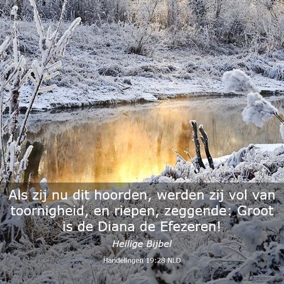 Picture 03 - Handelingen 19:28 NLD - Als zij nu dit hoorden, werden zij vol van - Bible Verse Picture