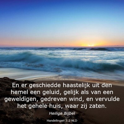 Picture 03 - Handelingen 2:2 NLD - En er geschiedde haastelijk uit den hemel een - Bible Verse Picture