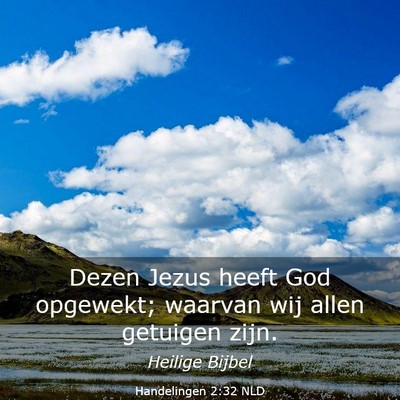Picture 03 - Handelingen 2:32 NLD - Dezen Jezus heeft God opgewekt; waarvan wij allen - Bible Verse Picture
