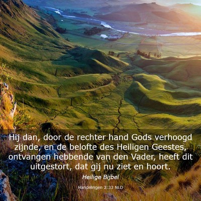 Picture 03 - Handelingen 2:33 NLD - Hij dan, door de rechter hand Gods verhoogd - Bible Verse Picture