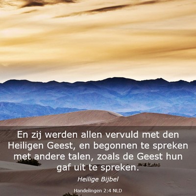 Picture 03 - Handelingen 2:4 NLD - En zij werden allen vervuld met den Heiligen - Bible Verse Picture