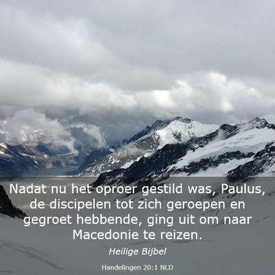 Picture 03 - Handelingen 20:1 NLD - Nadat nu het oproer gestild was, Paulus, de - Bible Verse Picture
