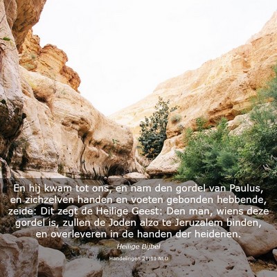 Picture 03 - Handelingen 21:11 NLD - En hij kwam tot ons, en nam den gordel van - Bible Verse Picture