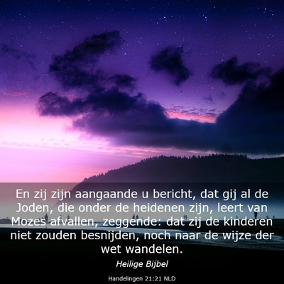 Picture 03 - Handelingen 21:21 NLD - En zij zijn aangaande u bericht, dat gij al de - Bible Verse Picture