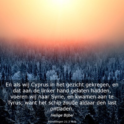 Picture 03 - Handelingen 21:3 NLD - En als wij Cyprus in het gezicht gekregen, en dat - Bible Verse Picture