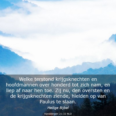 Picture 03 - Handelingen 21:32 NLD - Welke terstond krijgsknechten en hoofdmannen over - Bible Verse Picture