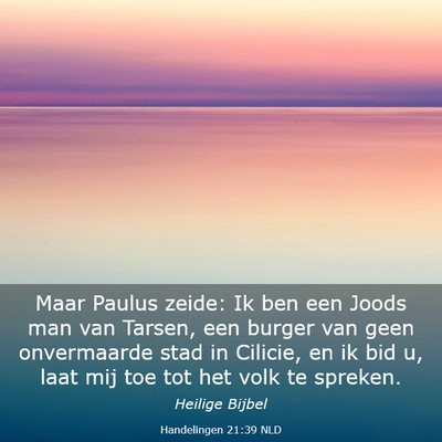 Picture 03 - Handelingen 21:39 NLD - Maar Paulus zeide: Ik ben een Joods man van - Bible Verse Picture